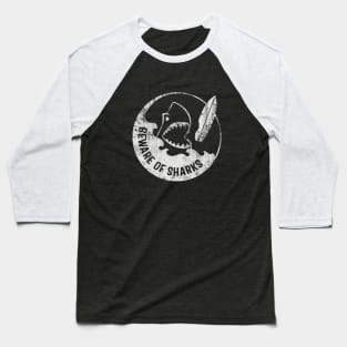 Beware of Sharks Baseball T-Shirt